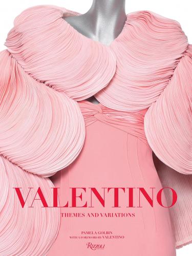 книга Valentino: Themes and Variations, автор: Pamela Golbin