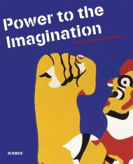 Power to Imagination: Artists, Posters and Politics Jurgen Doring