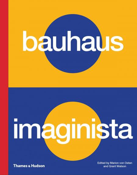 книга Bauhaus Imaginista: A School in the World, автор: Marion von Osten, Grant Watson