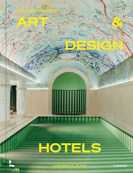 книга The World's Best Art and Design Hotels, автор: Corynne Pless 