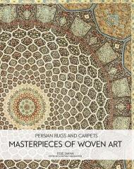 Persian Rugs and Carpets: Masterpieces of Woven Art Essie Sakhai, Jonathan Wadsworth