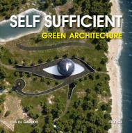 Self Sufficient Green Architecture Luis De Garrido