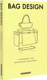 Fashionary Bag Design: A Handbook for Accessories Designers 