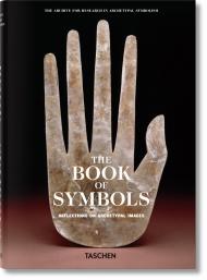 The Book of Symbols. Reflections on Archetypal Images, автор: ARAS, Archive for Research in Archetypal Symbolism