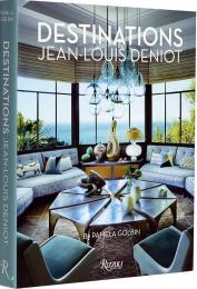 Jean-Louis Deniot: Destinations Jean-Louis Deniot, Pamela Golbin