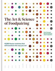 The Art & Science of Foodpairing: 10,000 Flavour Matches that Will Transform the Way You Eat - УЦЕНКА - повреждена обложка, автор: Peter Coucquyt, Bernard Lahousse, Johan Langenbick