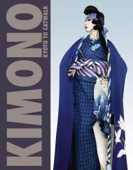 Kimono: Kyoto to Catwalk  Anna Jackson