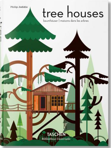 книга Tree Houses. Fairy Tale Castles in the Air, автор: Philip Jodidio