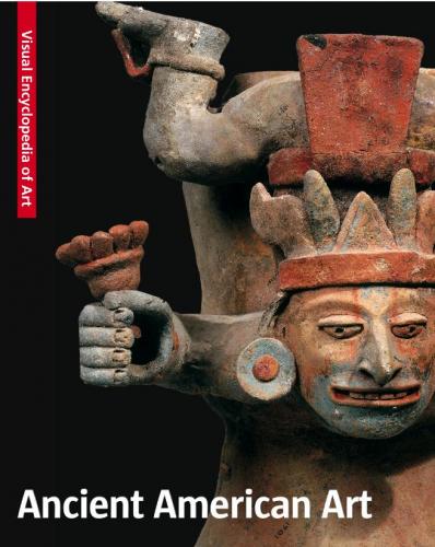 книга Ancient American Art: Visual Encyclopedia of Art, автор: 