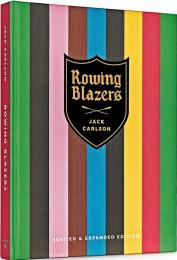 Rowing Blazers: Revised and Expanded Edition Jack Carlson, F. E. Castleberry 