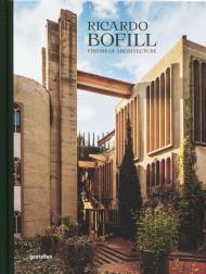 Ricardo Bofill: Visions of Architecture (New Cover) Ricardo Bofill, Pablo Bofill