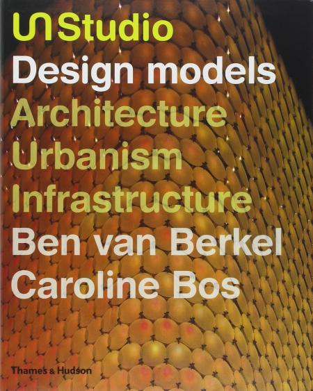 книга UN Studio: Design Models, автор: Ben van Berkel, Caroline Bos