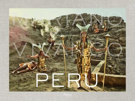 книга Peru, Mariano Vivanco, автор: Introduction by Ambassador Juan Carlos Gamarra, Photographs by Mariano Vivanco, Contributions by Jorge Villacorta