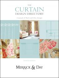 Curtain Design Directory: The Must-Have Handbook for all Interior Designers and Curtain Makers Catherine Merrick, Rebecca Day