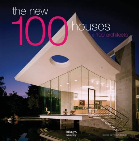 книга The New 100 Houses x 100 Architects, автор: Robyn Beaver