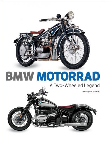 книга BMW Motorrad: A Two-wheeled Legend, автор: Christopher P. Baker