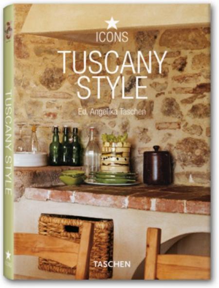 книга Tuscany Style (Icons Series), автор: Angelika Taschen (Editor)