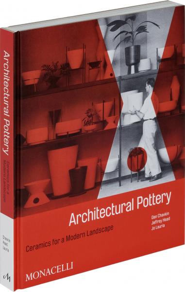 книга Architectural Pottery: Ceramics for a Modern Landscape, автор: Daniel Chavkin, Jeffrey Head, and Jo Lauria