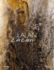 Lalan, автор: Text by Véronique Bergen and Catherine Kwai and Zhao Jialing and Jean-Michel Beurdeley and Raphaël Dupouy