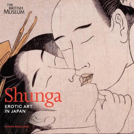 книга Shunga: Erotic Art in Japan, автор: Rosina Buckland