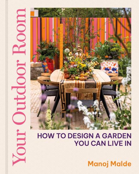 книга Your Outdoor Room: How to design a garden you can live in, автор: Manoj Malde