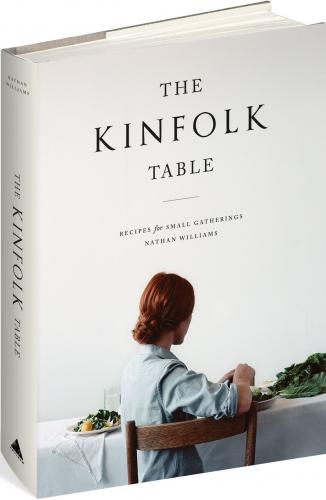 книга The Kinfolk Table, автор: Nathan Williams