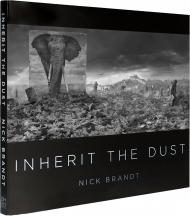 Nick Brandt: Inherit the Dust Nick Brandt