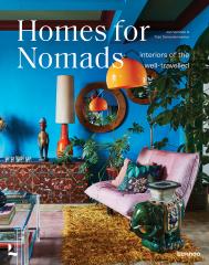 Homes For Nomads: Interiors of the Well-Travelled Thijs Demeulemeester, Jan Verlinde