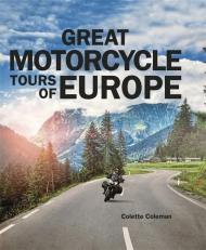 Great Motorcycle Tours of Europe Colette Coleman