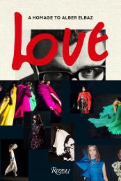 Love Brings Love: A Homage to Alber Elbaz Author AZ Factory