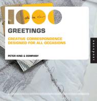 1000 Greetings: Creative Correspondence Designed for All Occasions Peter King & Co.