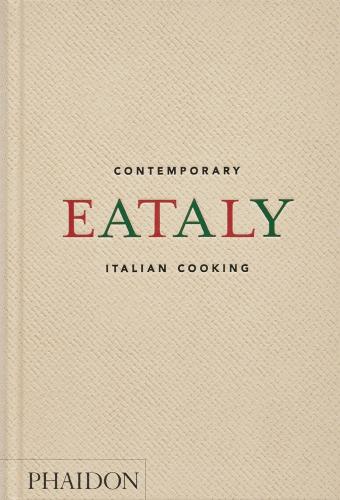 книга Eataly: Contemporary Italian Cooking, автор: Eataly