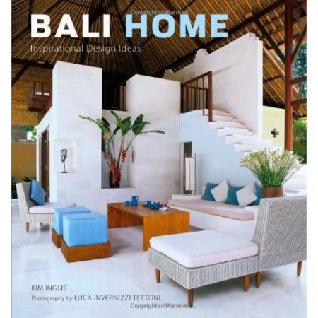 книга Bali Home: Inspirational Design Ideas, автор: Kim Inglis, Luca Invernizzi Tettoni