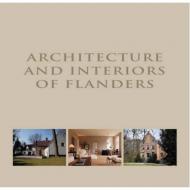 Architecture and Interiors of Flanders Wim Pauwels