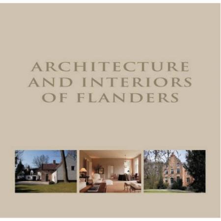 книга Architecture and Interiors of Flanders, автор: Wim Pauwels
