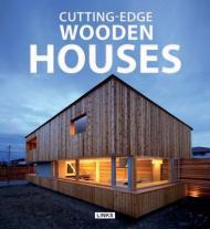 Cutting Edge: Wooden Houses, автор: Carles Broto
