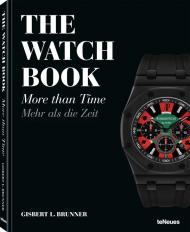 The Watch Book: More Than Time, автор: Gisbert Brunner