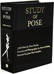 Study of Pose: 1,000 Poses by Coco Rocha Coco Rocha, Steven Sebring