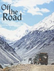 Off the Road: Explorers, Vans, and Life Off the Beaten Track 
