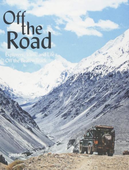 книга Off the Road: Explorers, Vans, and Life Off the Beaten Track, автор: 