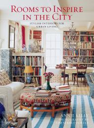 Rooms to Inspire in the City: Стилі Interiors для Urban Living Annie Kelly, Tim Street-Porter