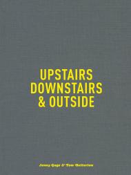 Upstairs, Downstairs and Outside Jenny Gage, Tom Betterton