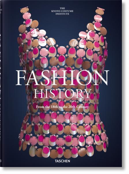 книга Fashion History від 18th to 20th Century, автор: Kyoto Costume Institute (KCI)
