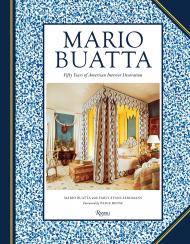 Mario Buatta: Fifty Years of American Interior Decoration Author Mario Buatta and Emily Evans Eerdmans, Foreword by Paige Rense
