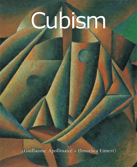 книга Cubism (Art of Century Collection), автор: Guillaume Apollinaire, Dr. Dorothea Eimert