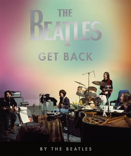 книга The Beatles: Get Back, автор: The Beatles, John Harris, Peter Jackson, Hanif Kureishi, Ethan A. Russell, Linda McCartney