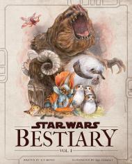 Star Wars Bestiary, Vol. 1: Creatures of the Galaxy S.T. Bende, Iris Compiet