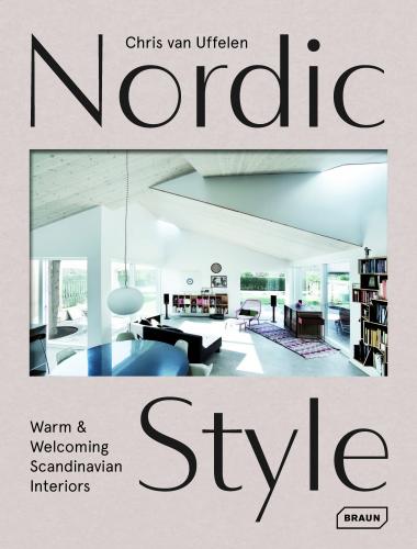книга Nordic Style: Warm & Welcoming Scandinavian Interiors, автор: Chris van Uffelen