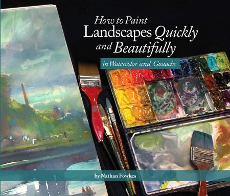 книга How to Paint Landscapes Quickly і Beautifully в Watercolor and Gouache, автор: Nathan Fowkes