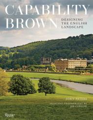 Capability Brown: Designing the English Landscape, автор: Author John Phibbs, Photographs by Joe Cornish